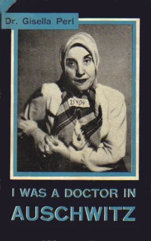 Dr. Gisella Perl, Auschwitz Survivor, Activist, Romanian American