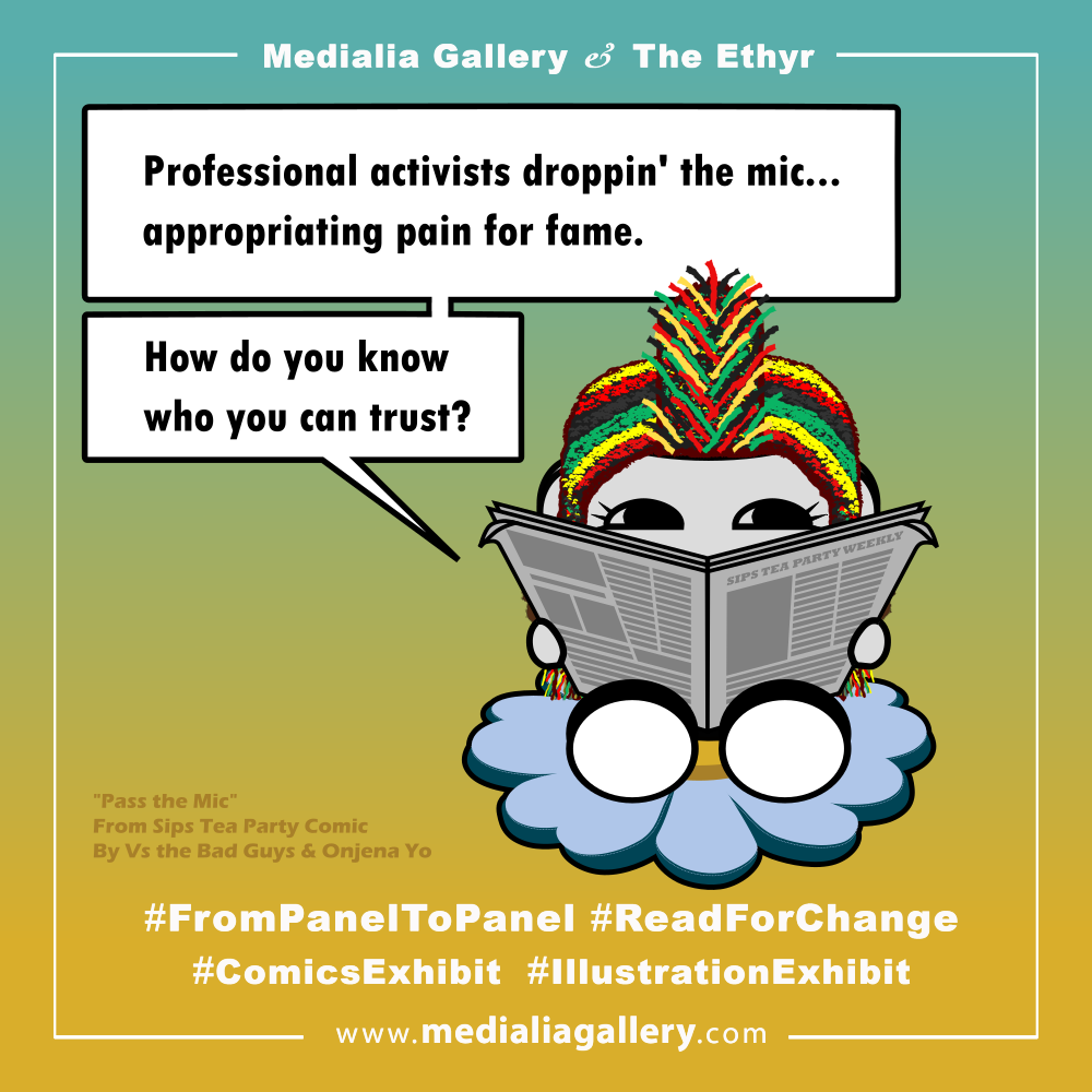 Medialia_Ethyr_FromPaneltoPanel_ReadforChange_Artist_SipsTeaParty_VstheBadGuys_OnjenaYo_4.png