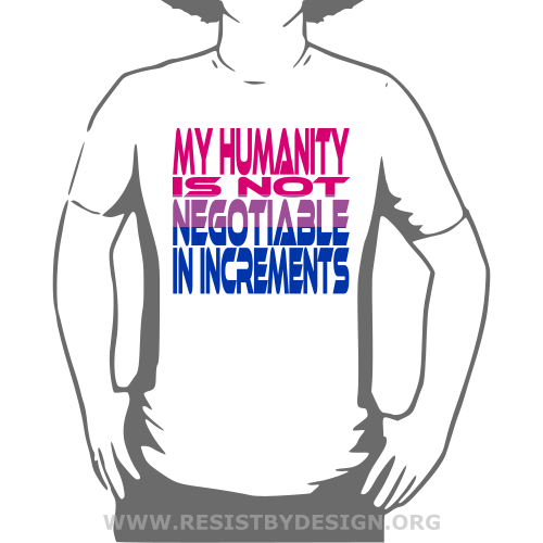 My Humanity Is Not Negotiable in Increments (Pink, Purple, Blue)