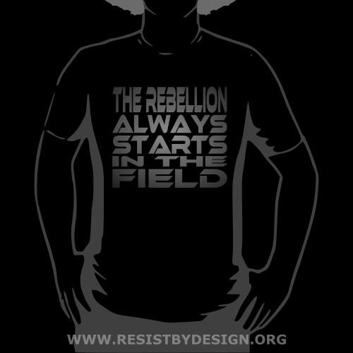 The Rebellion Always Starts in the Field