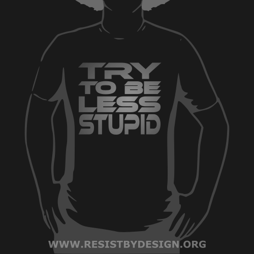 Try To Be  Less Stupid