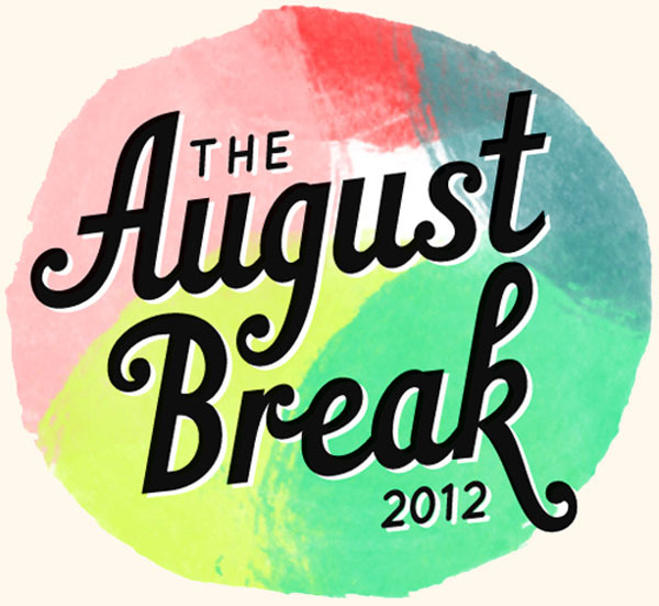 Breaking me life. Happy August. Life Break. Inspired Breaks. If we Break Kathleen.