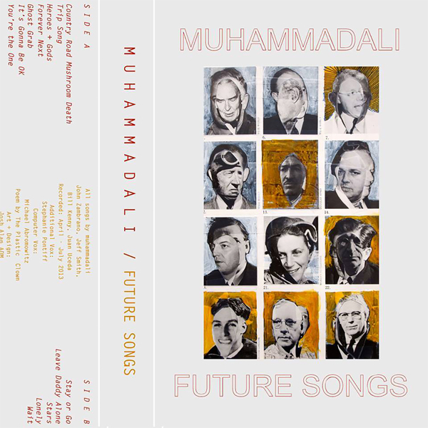  MUHAMMADALI “Future Songs”  Cassette Release  Dirt Cult Records  2013 