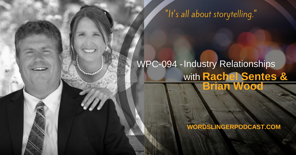 WPC-094 - Industry Relationships with Rachel Sentes and Brian Wood