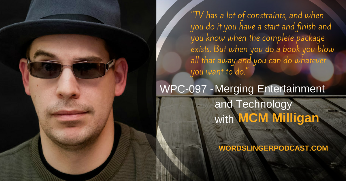 WPC-097 - Merging Entertainment and Technology with MCM Milligan