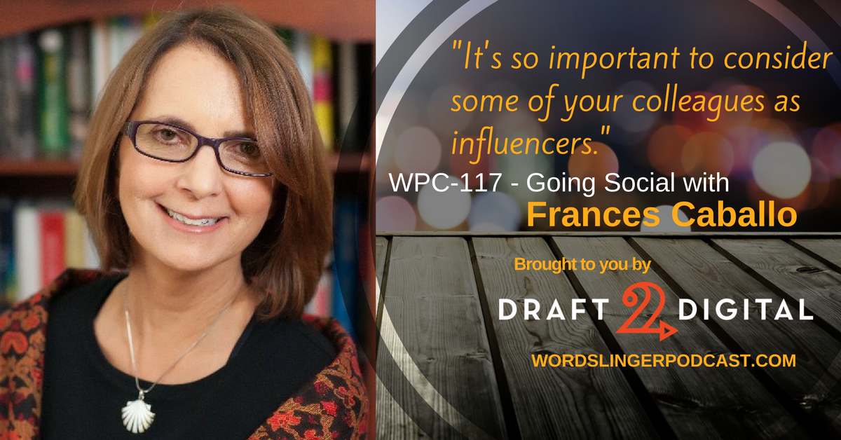 WPC-117 - Going Social With Frances Caballo