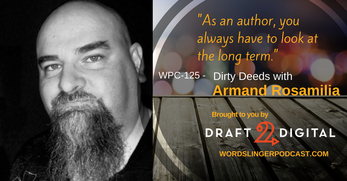 WPC-125 - Dirty Deeds with Armand Rosamilia
