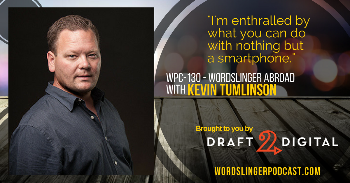 WPC-130 - Wordslinger Abroad with Kevin Tumlinson.png