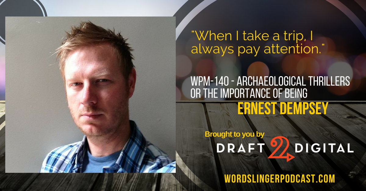 WPC-140 - Archaeological Thrillers or The Importance of Being Ernest Dempsey