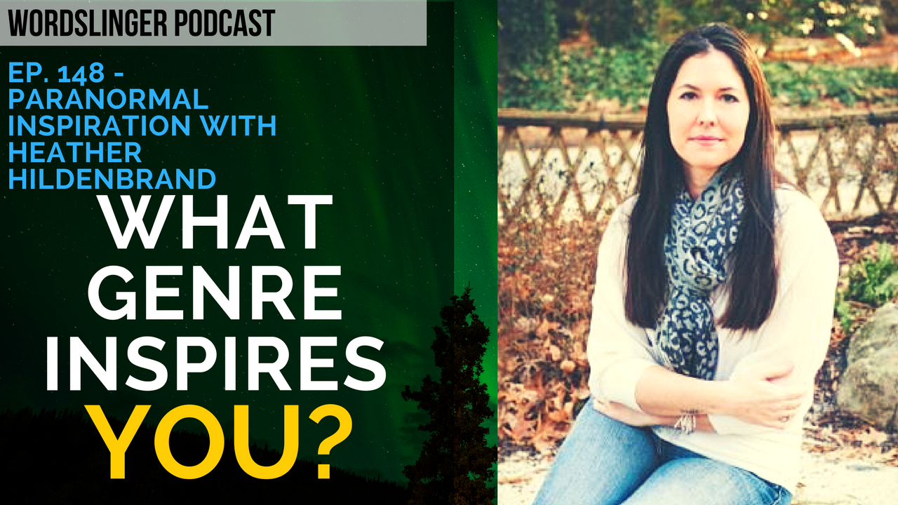 WPC-148 - Paranormal Inspiration with Heather Hildenbrand