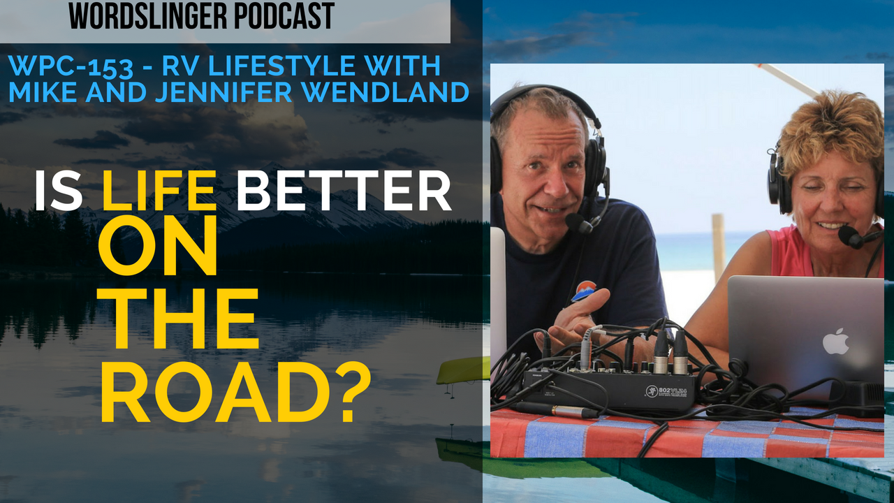WPC-153 - RV lifestyle with Mike and Jennifer Wendland
