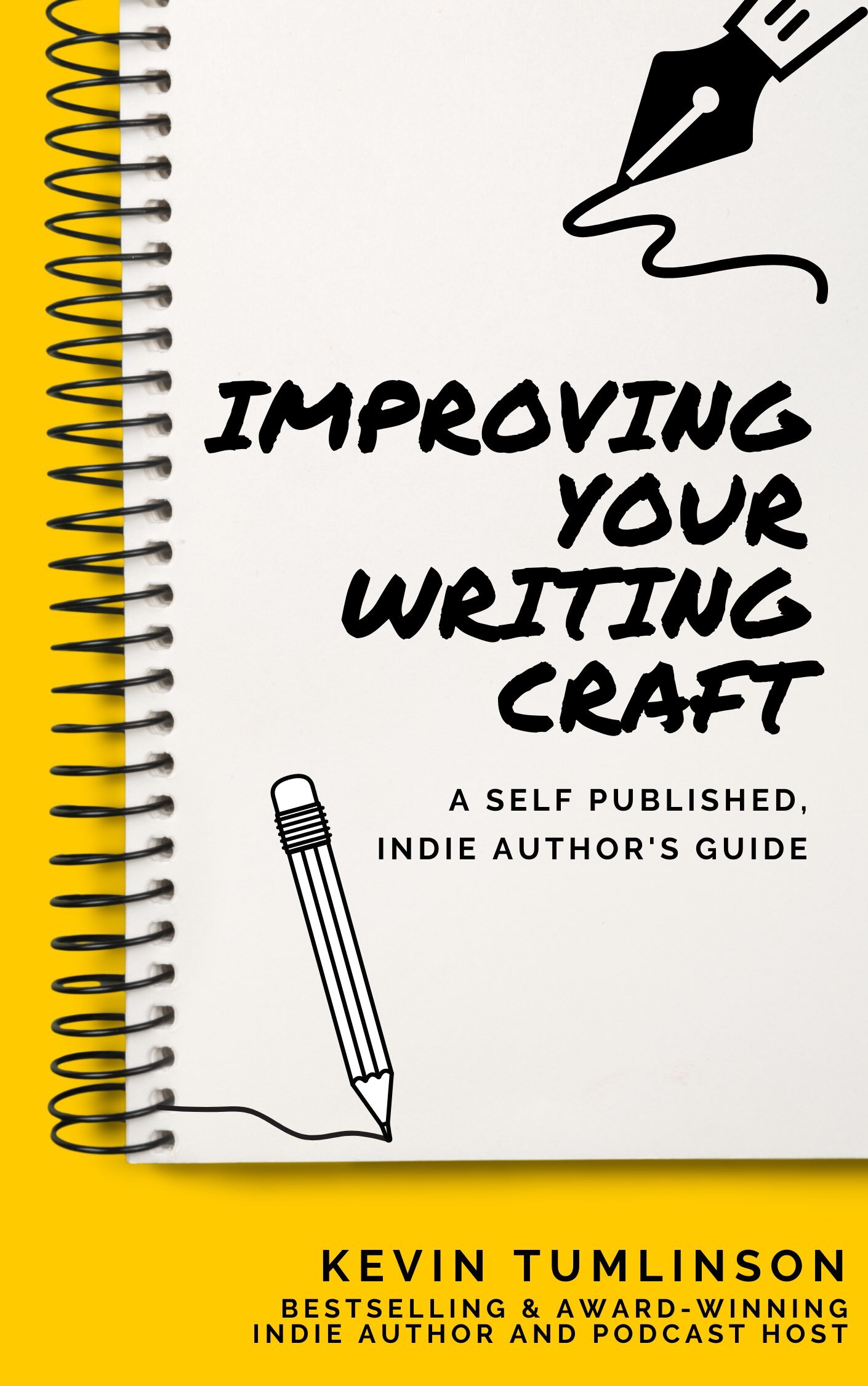 Improving Your Writing Craft: A Self Published, Indie Author's Guide