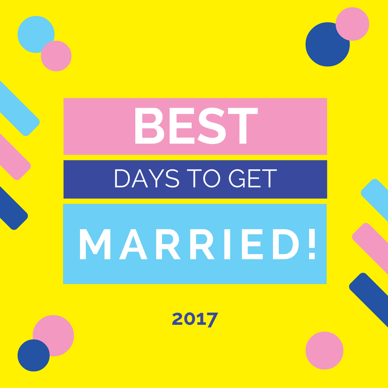 The best days to get married in 2017!&nbsp;