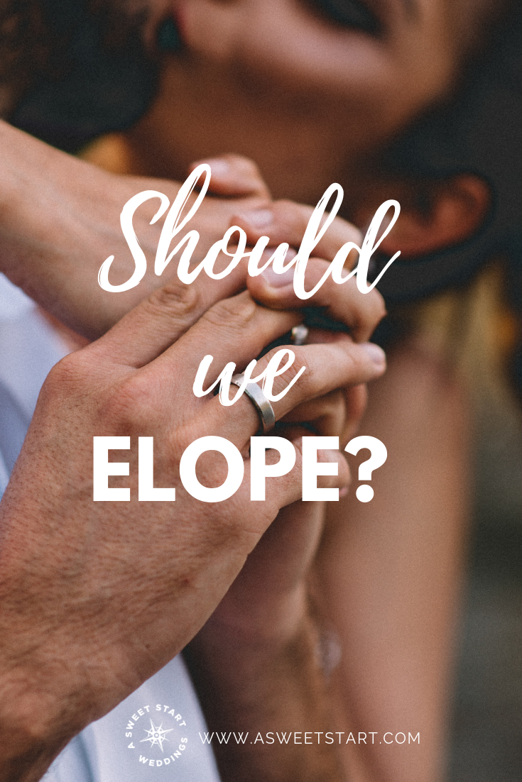 The answer to the question: should we elope before our big wedding?