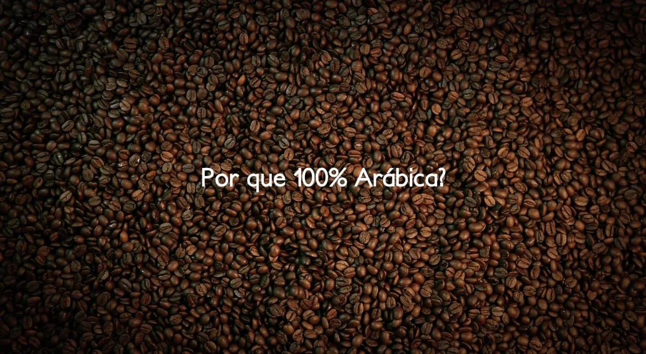 LaSanté - Porque 100% Arábica?
