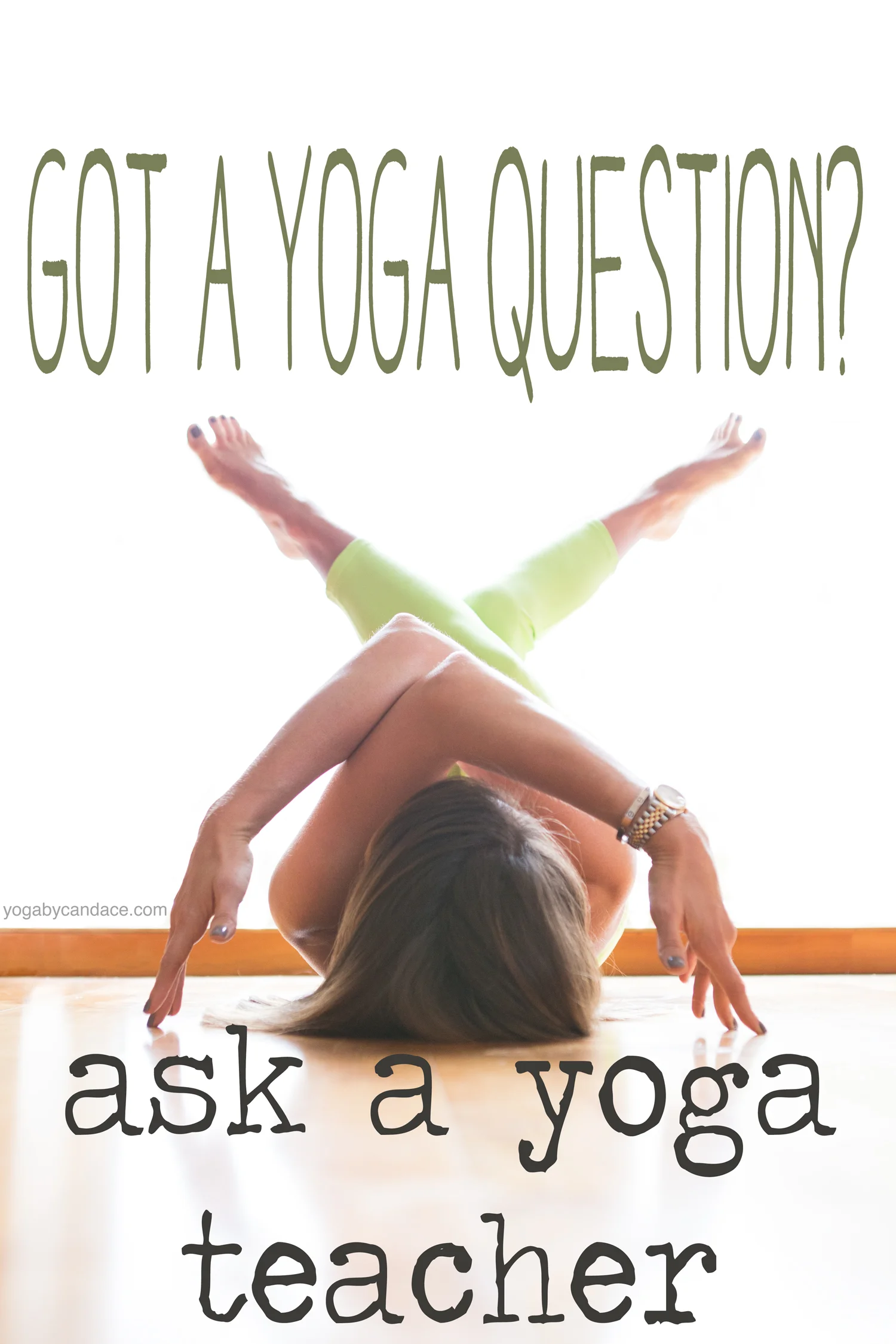 Ask a Yoga Question — YOGABYCANDACE