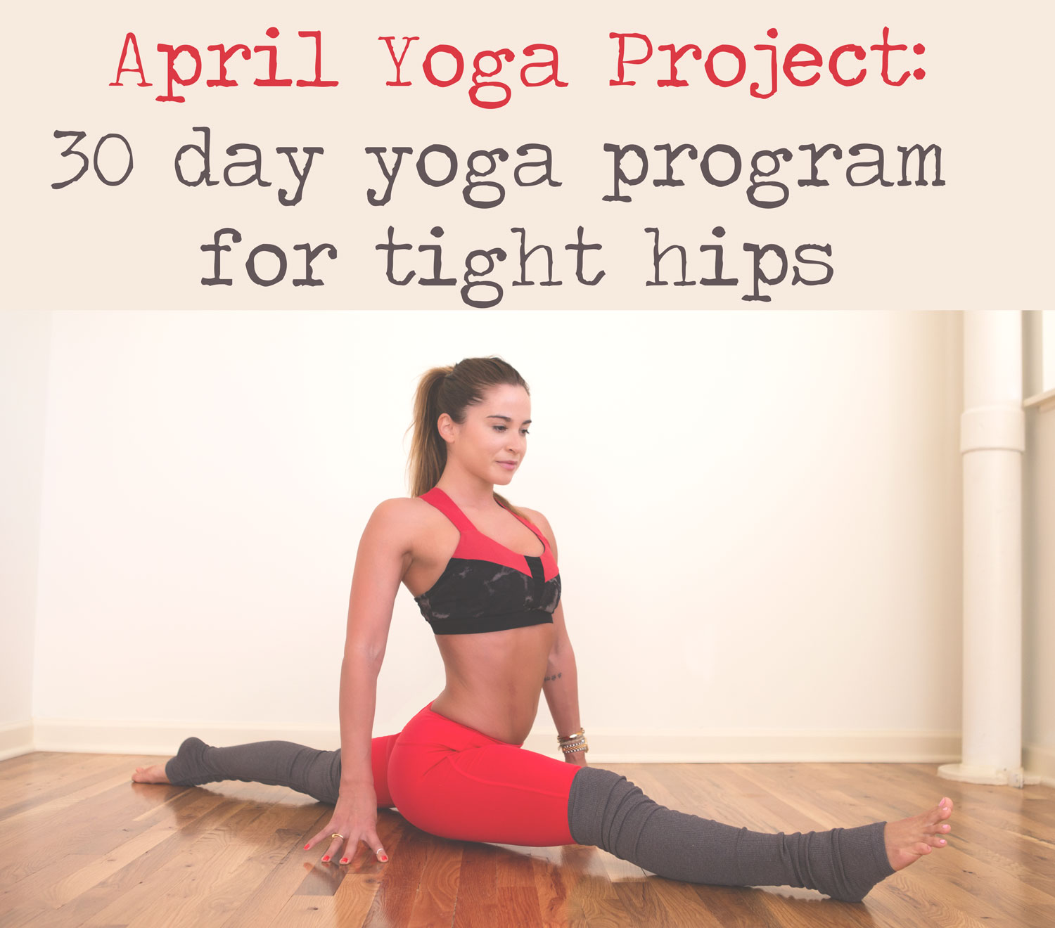 April Yoga Project: Yoga Program for Tight Hips — YOGABYCANDACE