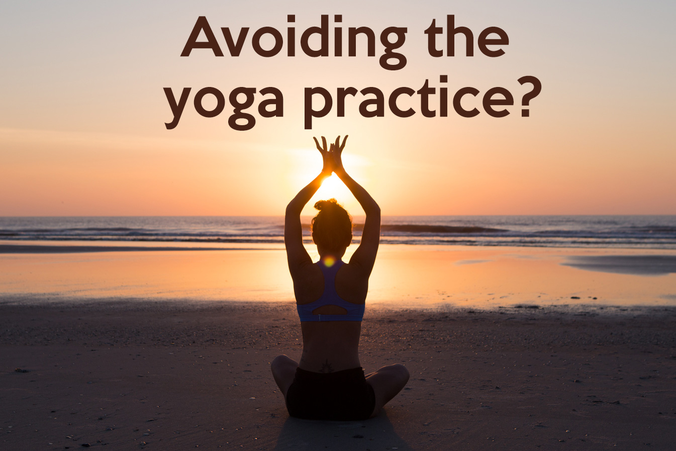 Pin it! What to do when you are avoiding the yoga practice