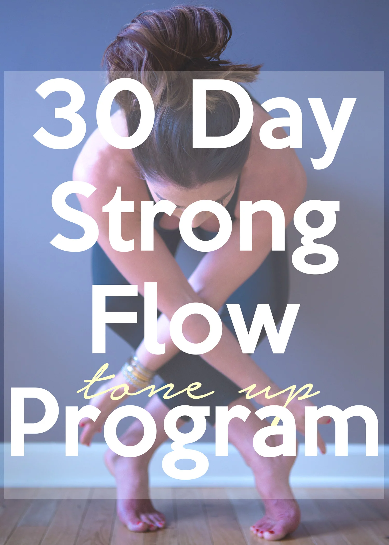 Pin now and join in on the 30 Day Strong Flow Tone Up Program