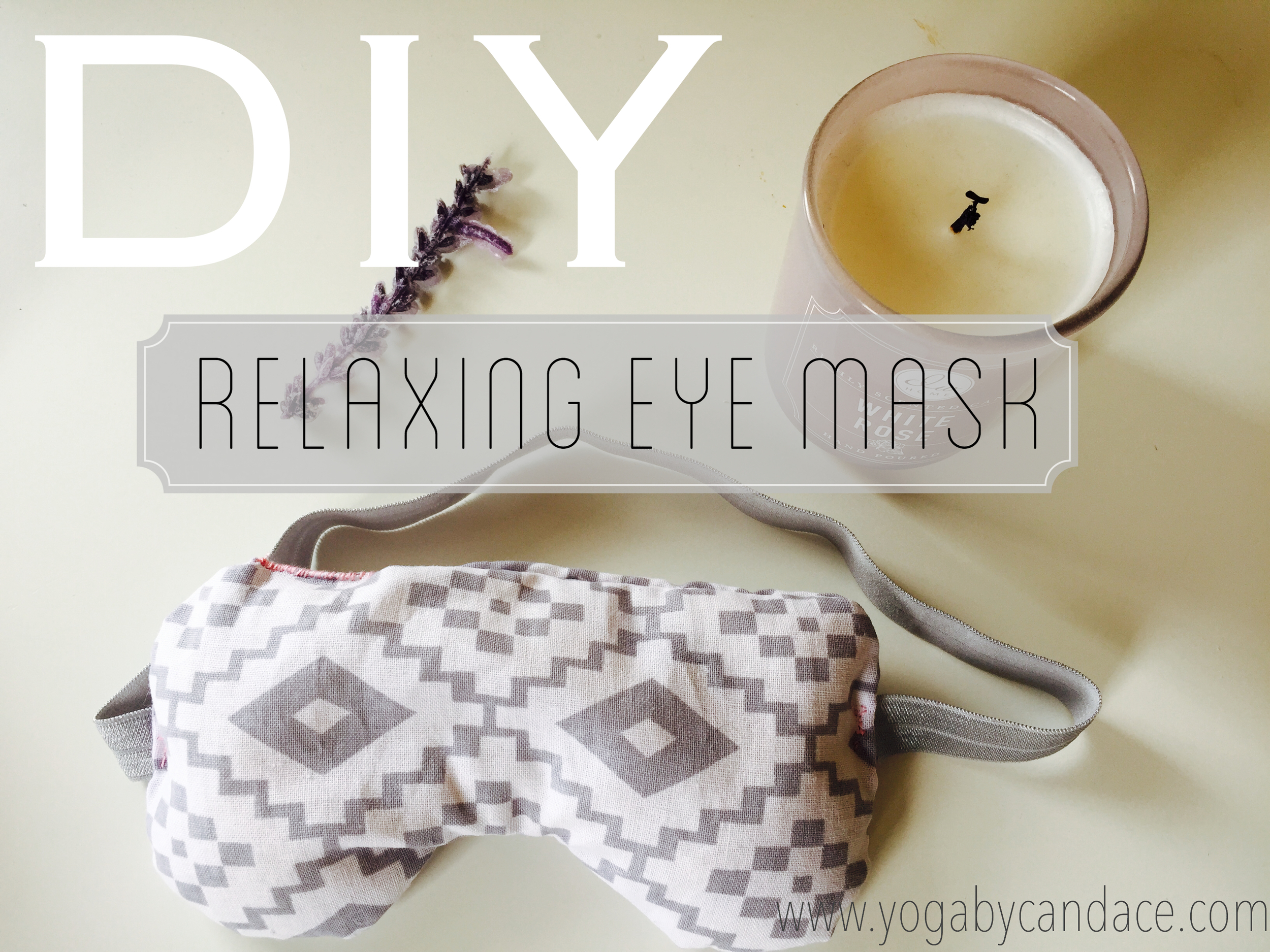 Diy Relaxing Eye Mask Yogabycandace