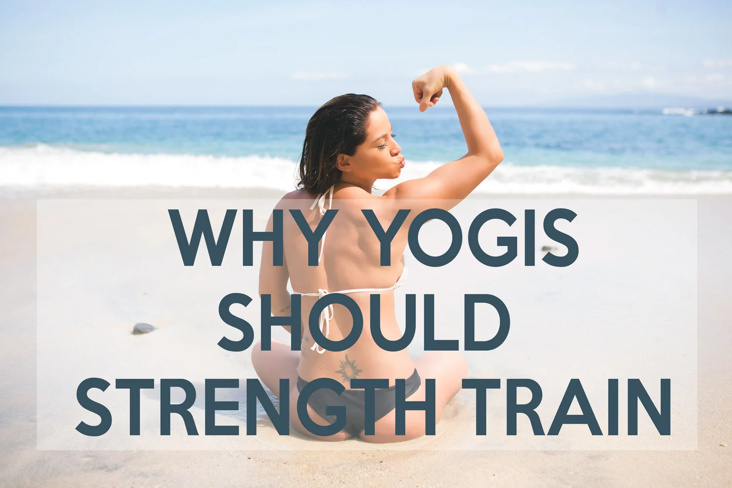 Pin it! Why yogis should strength train