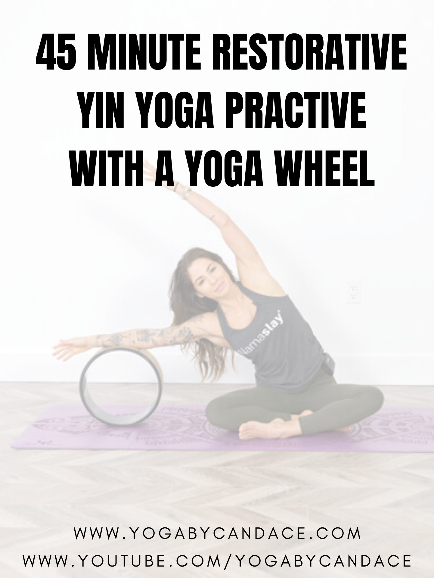Restore with this Creative Yin Yoga Practice with a Yoga Wheel ...