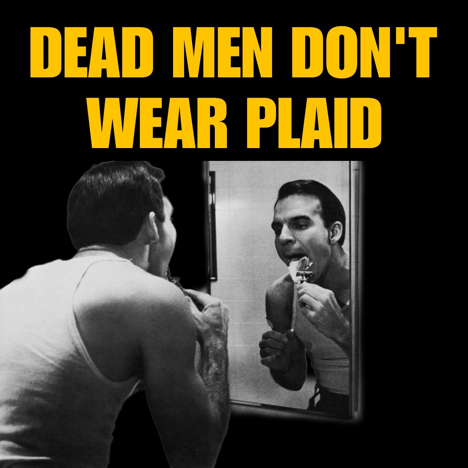 fbnf dead men dont wear plaid.jpg