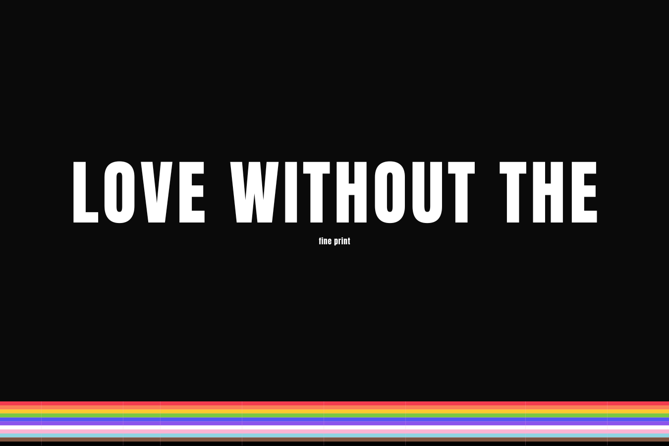 Love Without the Fine Print
