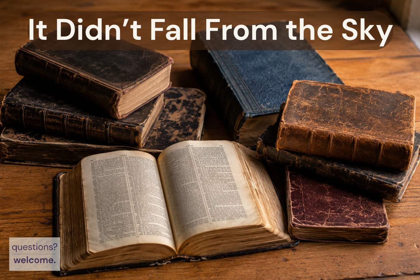 It Didn’t Fall from the Sky