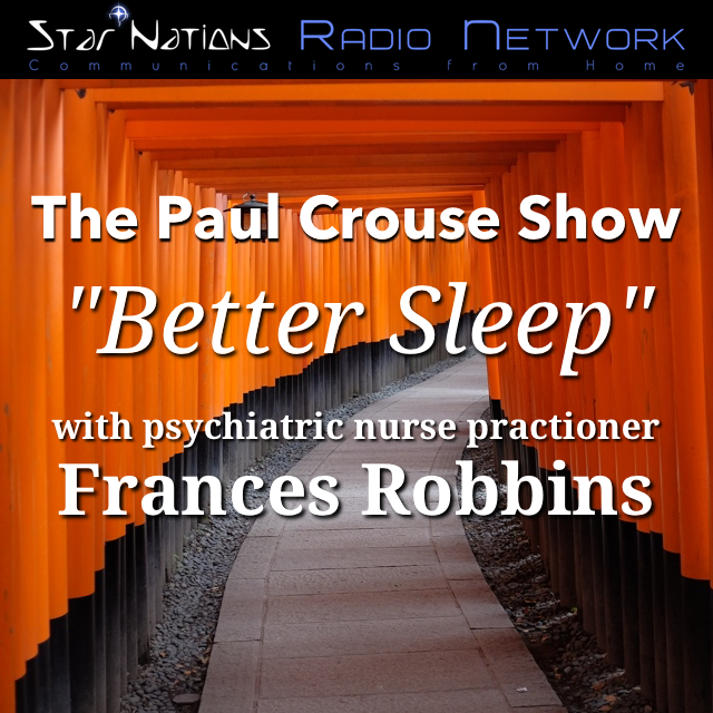 Paul Crouse Show #37 - "Sleep Better" with Frances Robbins
