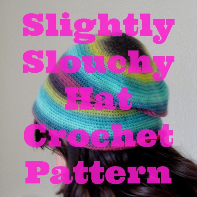 Basic Crochet: Slightly Slouchy Hat Pattern