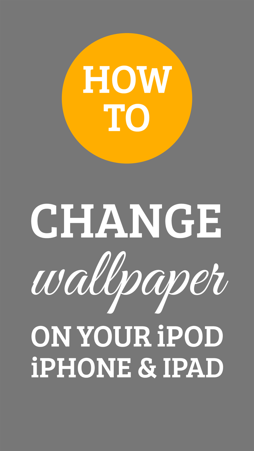 How to Change the Wallpaper on your iPhone, iPod and iPad
