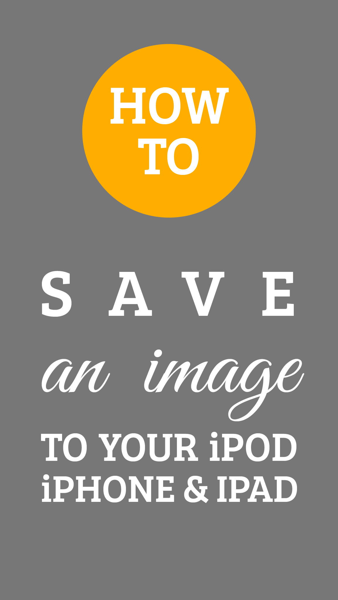 How to Save an Image to your iPhone, iPod or iPad