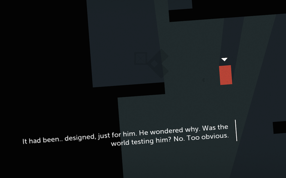 Thomas Was Alone by Mike Bithell. The notion of the world having been designed is thrown into the narrative for fun.