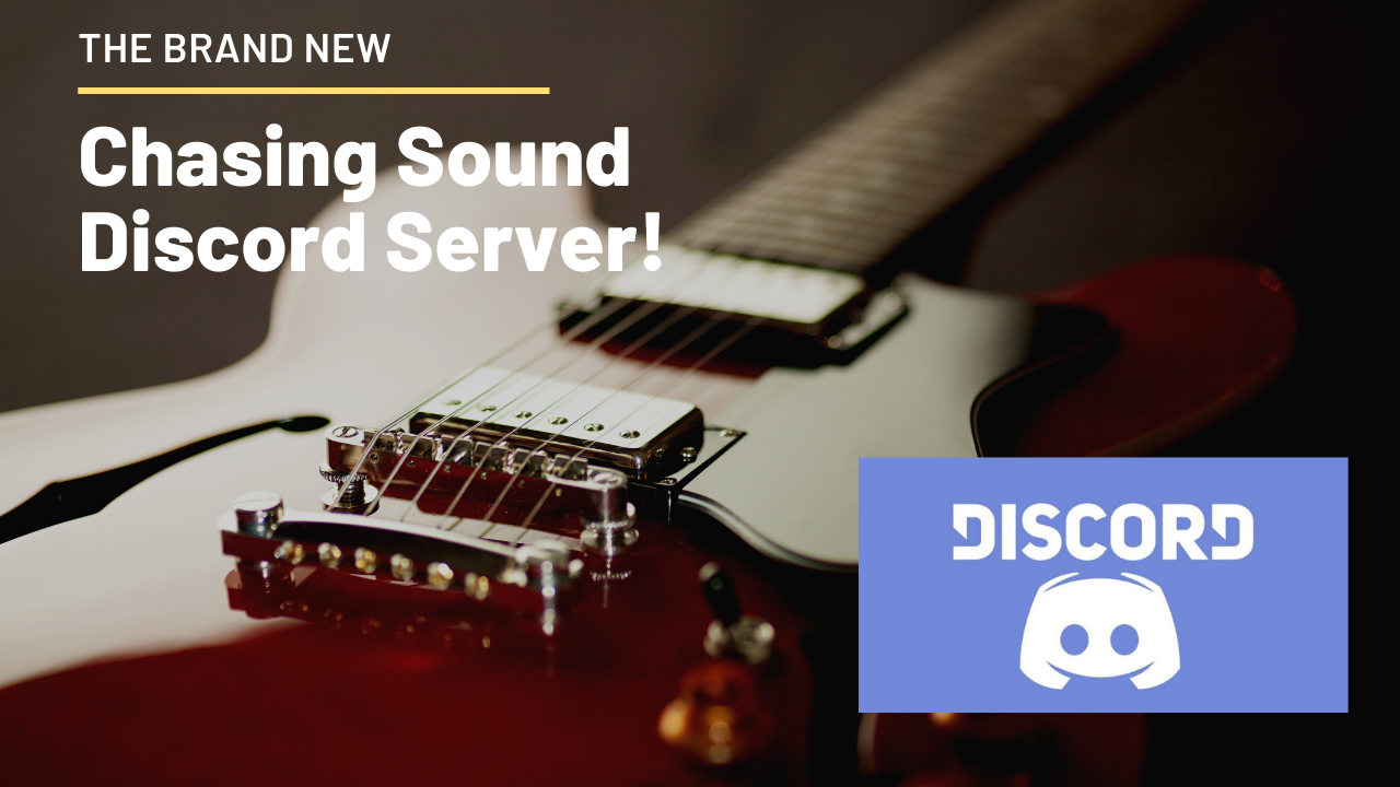 Join the Chasing Sound Guitar Hangout Discord Server