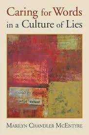 Caring for Words in a Culture of Lies.jpeg