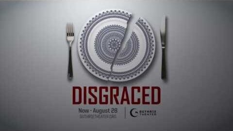 Guthrie Theater: DISGRACED