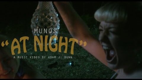 MUNQS - AT NIGHT (Official Video)