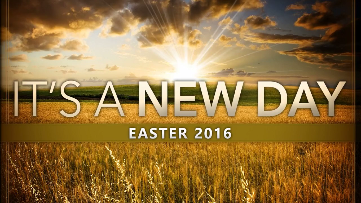 It S A New Day Easter 16 Faith Baptist Church
