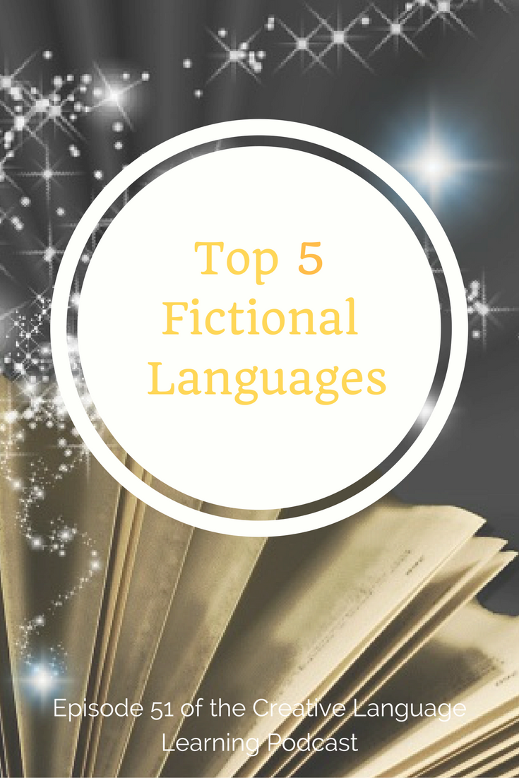 Top 5 Fictional Languages (Podcast Episode 51)