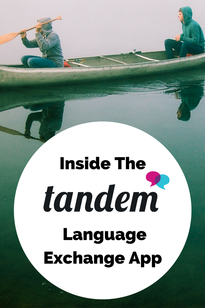 Inside The Tandem Language Exchange App A Full Review by Fluent Language