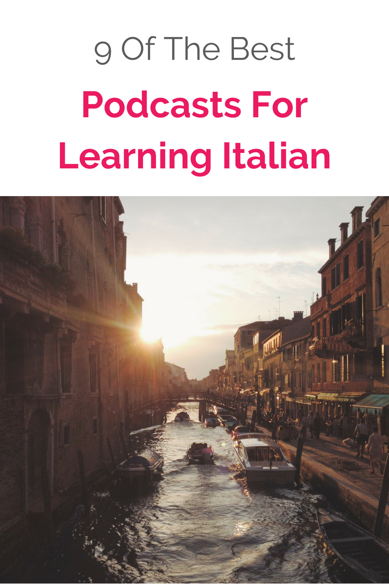 9 of the Best Podcasts for Learning Italian