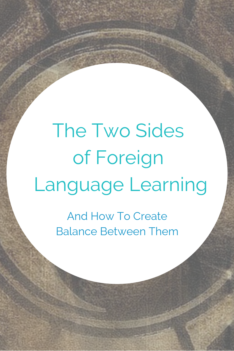The Two Sides of Foreign Language Learning