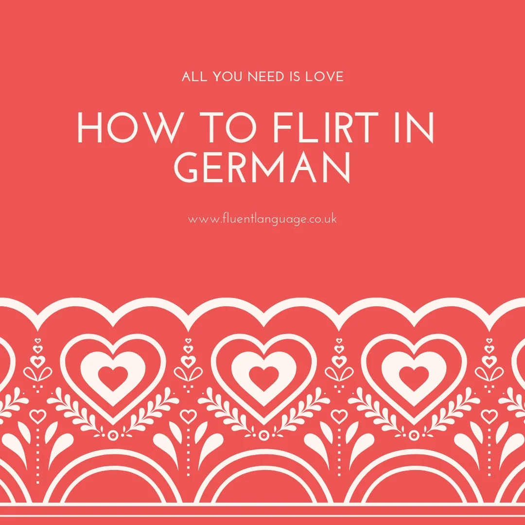 How to Flirt in German (Plus: A bit of German Romance)
