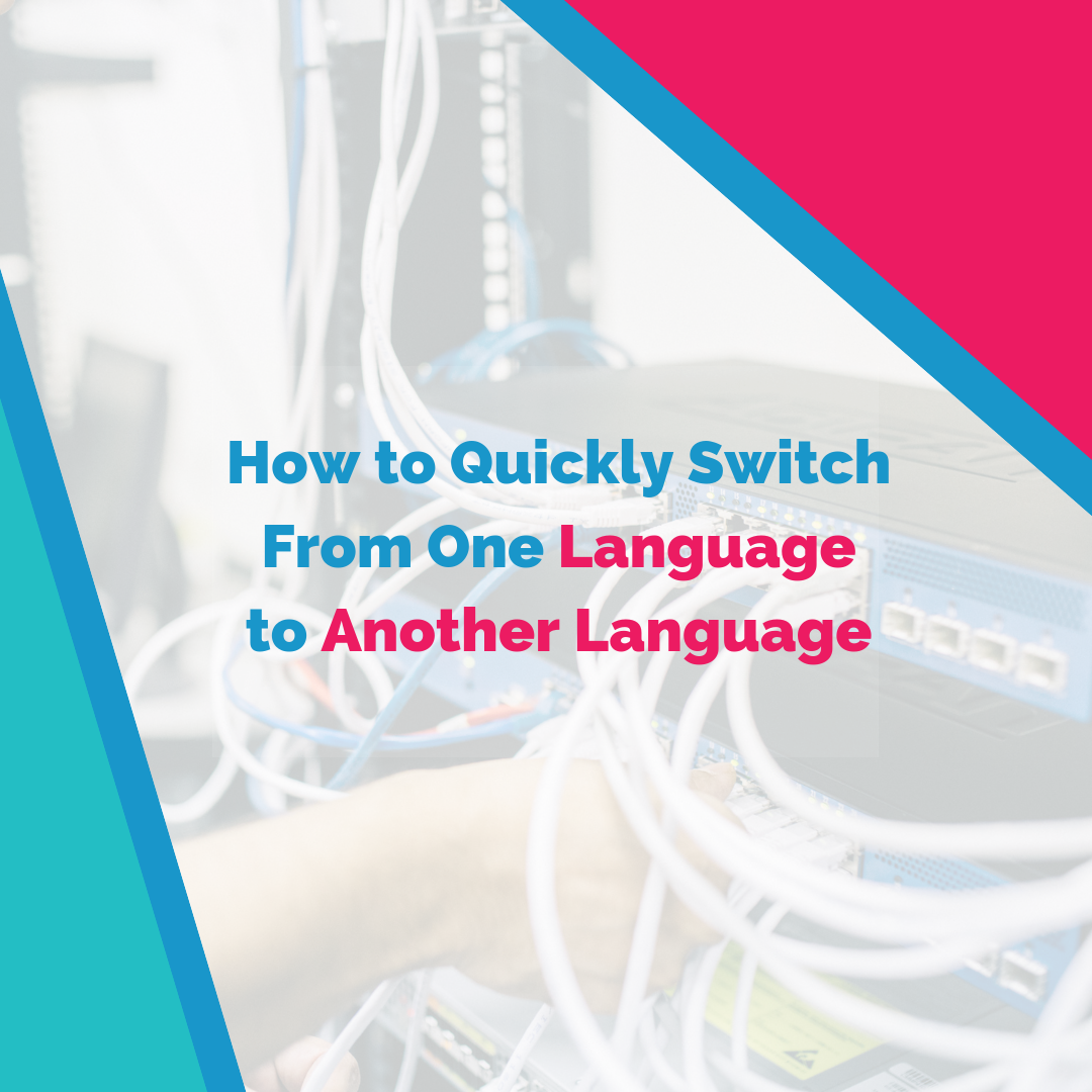 How to Fluently Switch From One Language To Another Language by Fluent ...