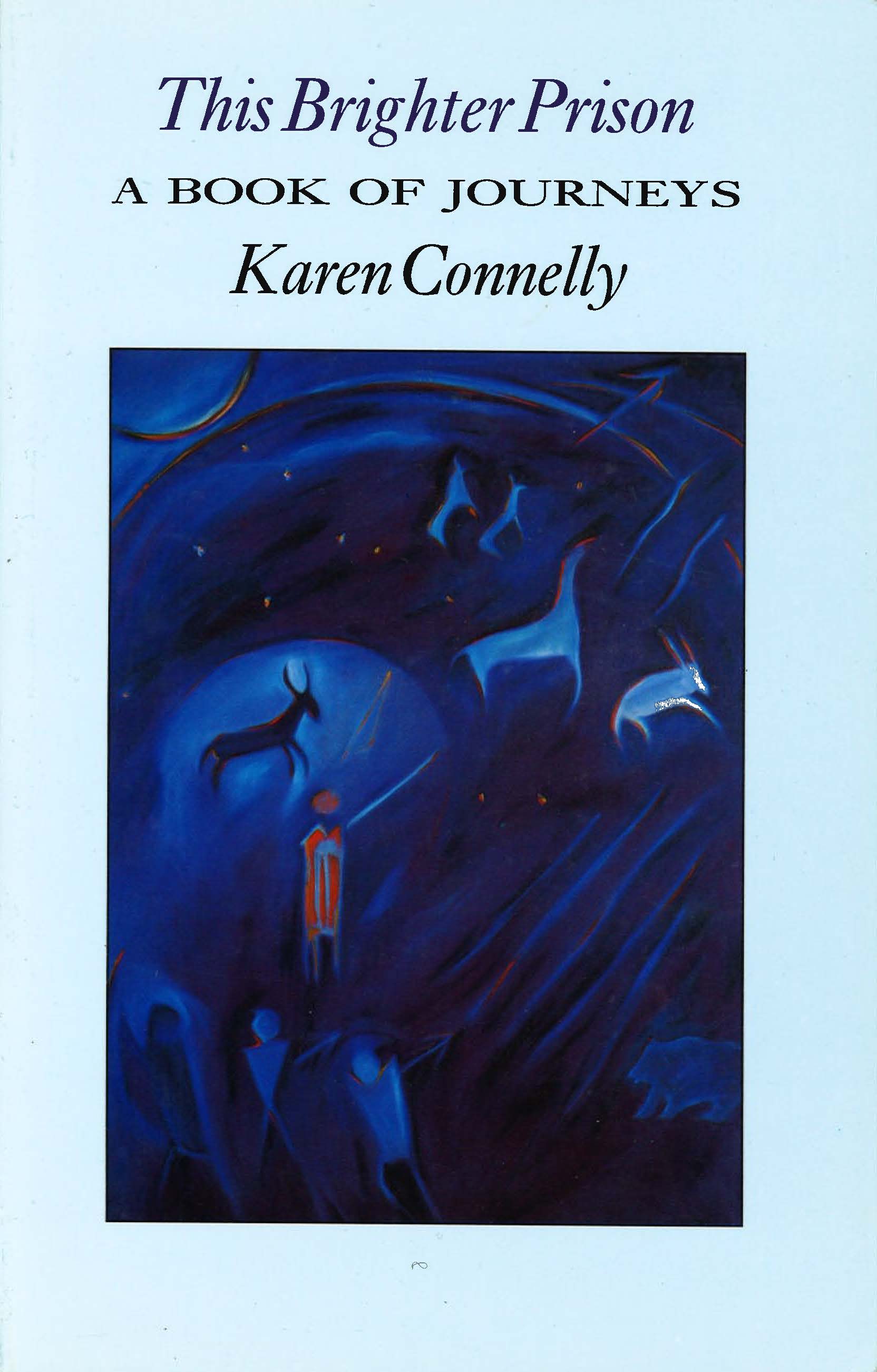 This Brighter Prison by Karen Connelly