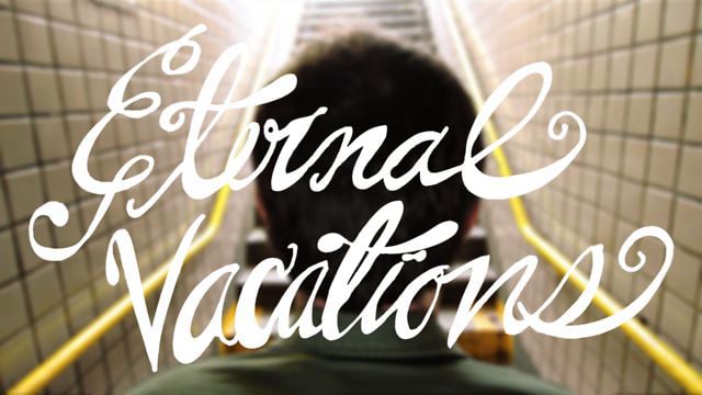 Eternal Vacations | Yellowbirddd