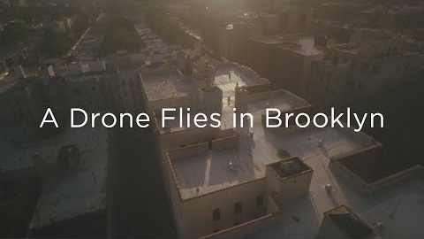 A Drone Flies in Brooklyn