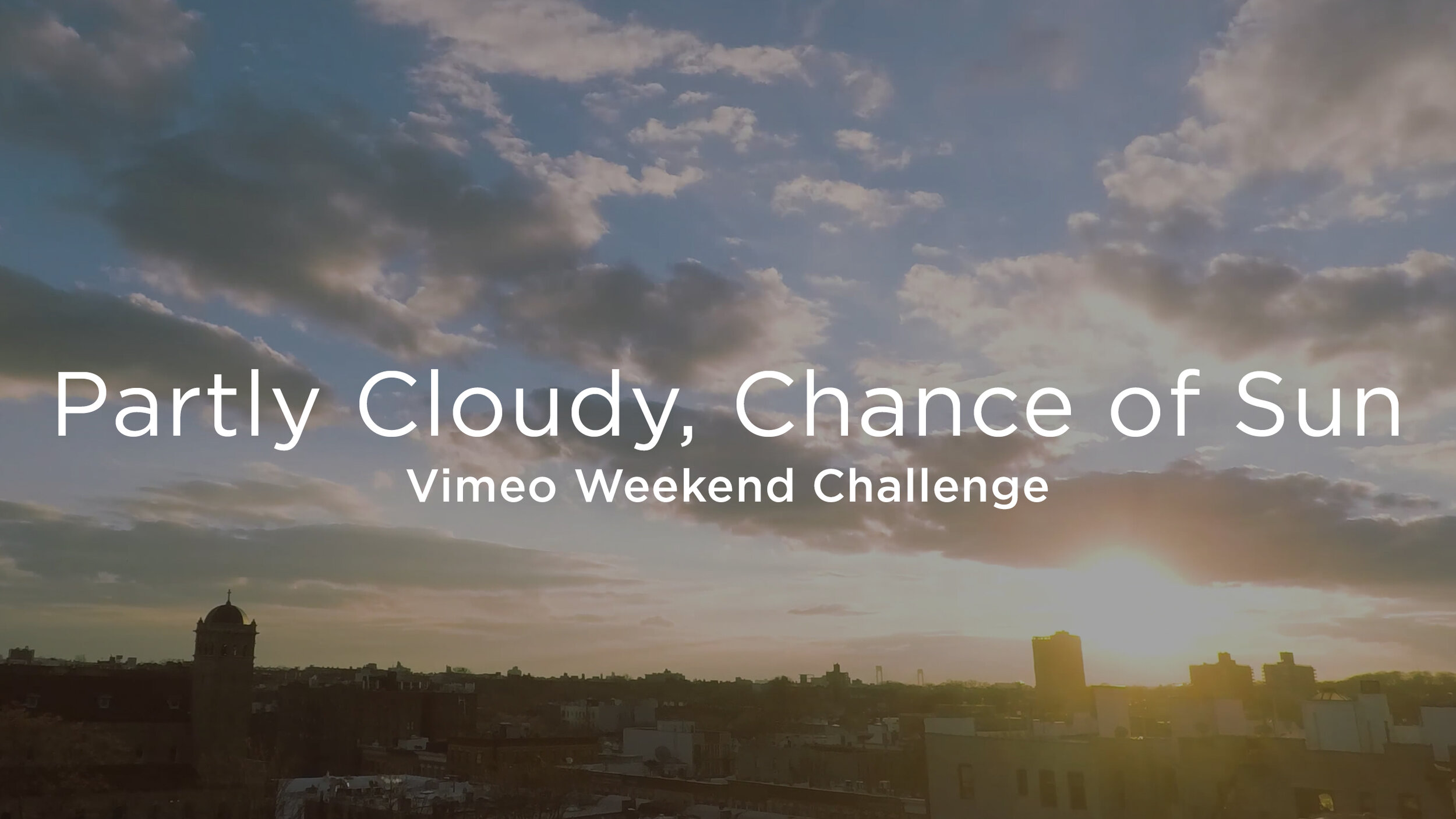 Partly Cloudy, Chance of Sun | Vimeo Challenge