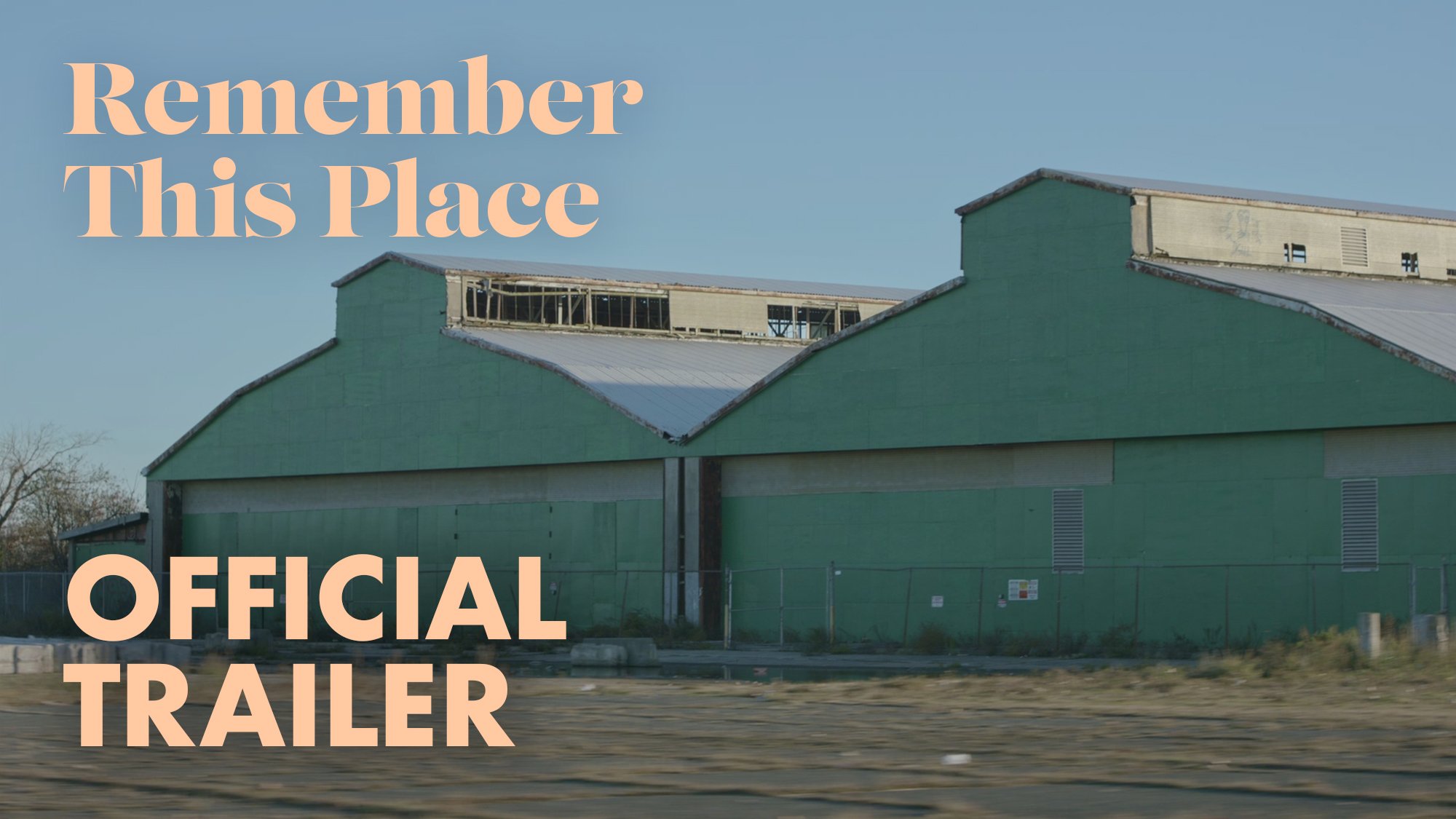 REMEMBER THIS PLACE | Official Trailer